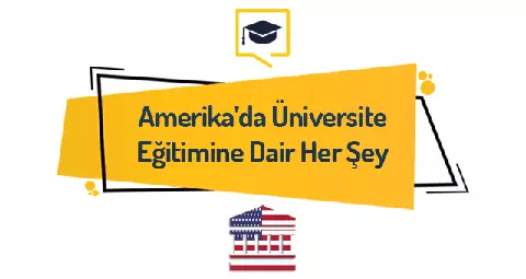 Ameri̇ka’da Üni̇versi̇te Eği̇ti̇mi̇ne Dai̇r Her Şey