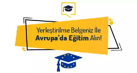 Yerleştirilme Belgesiyle Avrupa’da Eğitim Alın!