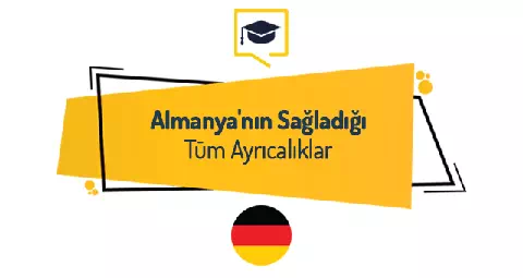 Almanya'nın Sağladığı Tüm Ayrıcalıklar